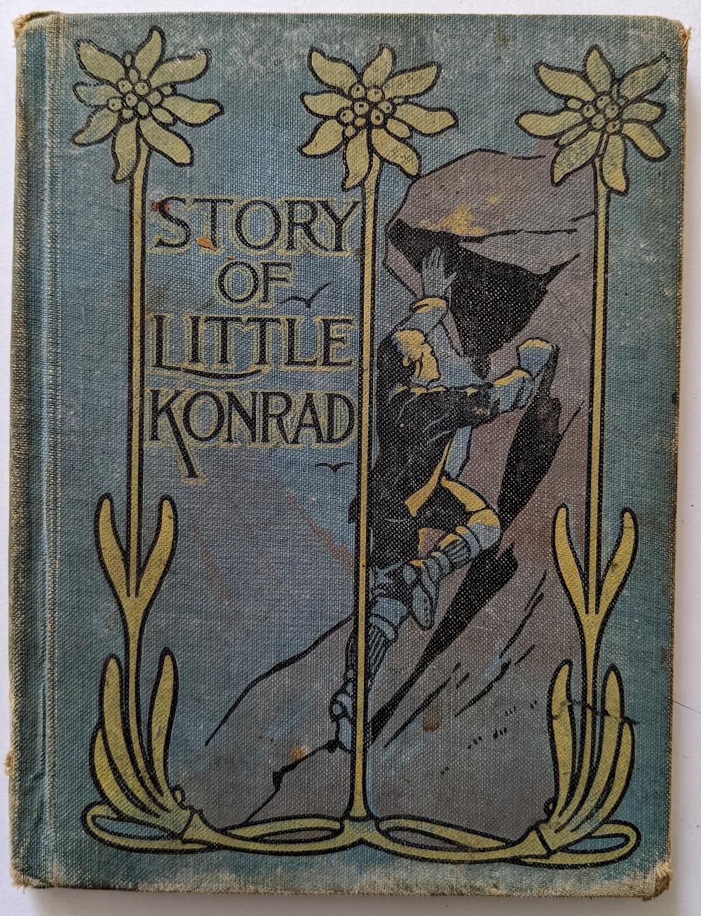 Appraisal: THE STORY OF LITTLE KONRAD BY HELEN L CAMPBELL The