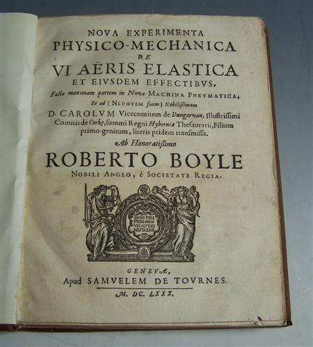 Appraisal: Boyle Robert Nova experimenta physico-mechanica De VI aeris elastica Geneva