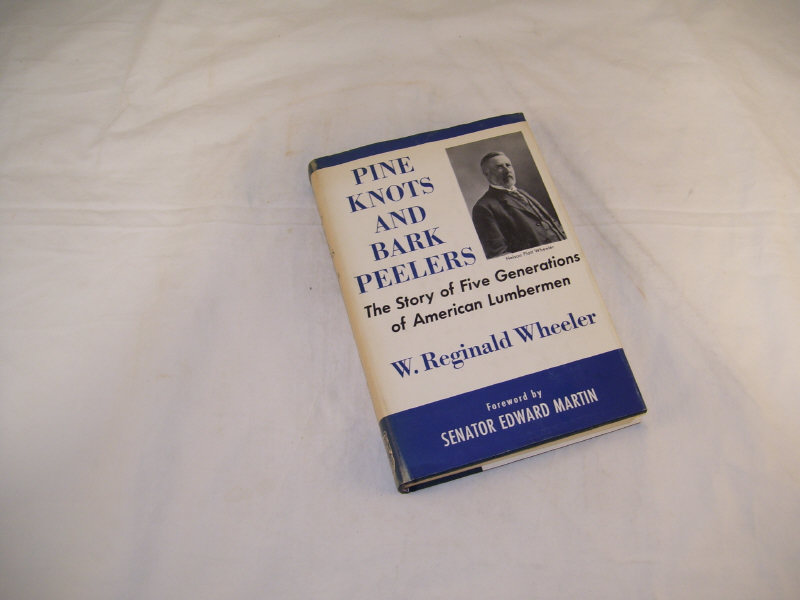 Appraisal: Pine Knots and Bark Peelers By W Reginald Wheeler foreward