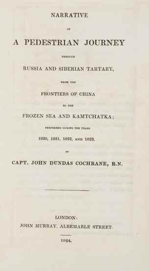 Appraisal: Russia - Cochrane Capt John Dundas Narrative of a Pedestrian