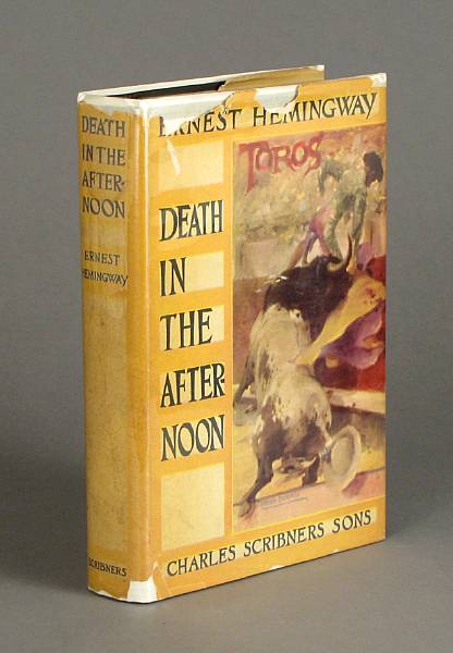 Appraisal: HEMINGWAY ERNEST Death in the Afternoon New York Charles Scribner's