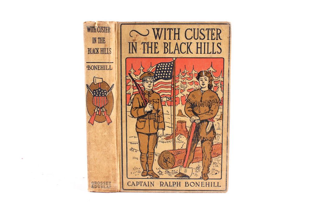 Appraisal: With Custer in The Black Hills by R Bonehill Included