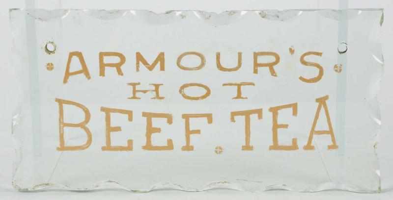 Appraisal: Glass Armour's Hot Beef Tea Sign Description Gold paint on