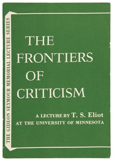 Appraisal: ELIOT T S The Frontiers of Criticism Minneapolis The University