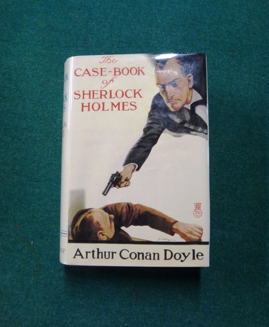 Appraisal: DOYLE A C The Case-Book of Sherlock Holmes First Edition