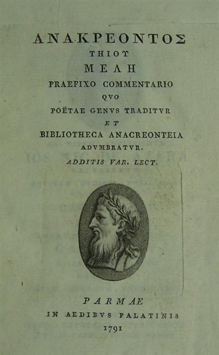 Appraisal: Bodoni Press--Anacreon Anakreontis Teiou meli praefixo commentario quo poetae genus