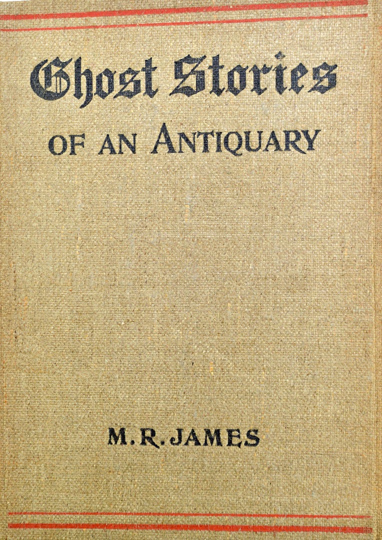 Appraisal: JAMES M R Ghost-Stories of an Antiquary First Edition plates