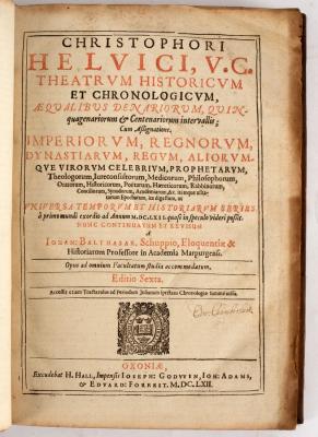 Appraisal: Helvici Christopher Theatrum Historicum et Chronologicum Sixth Edition Oxford Folio