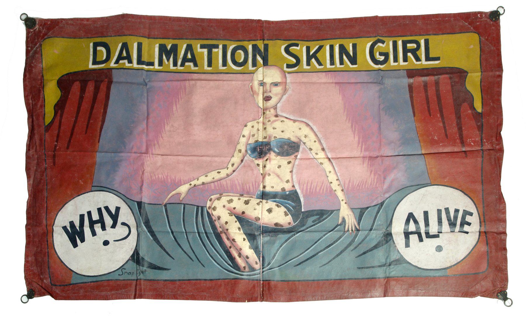 Appraisal: CIRCUS SIDE SHOW BANNER DALMATION SKIN GIRL WHY ALIVE BY