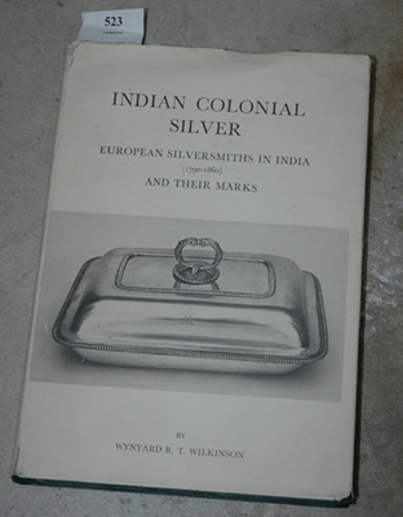 Appraisal: WILKINSON INDIAN COLONIAL SILVER EUROPEAN SILVER SMITHS IN INDIA -