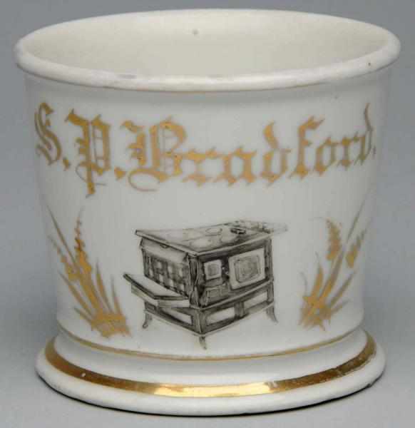 Appraisal: Stove Dealer Shaving Mug Gilt name S P Bradford Stamped