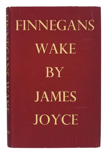 Appraisal: JOYCE JAMES Finnegans Wake Tall vo gilt-lettered burgundy cloth a