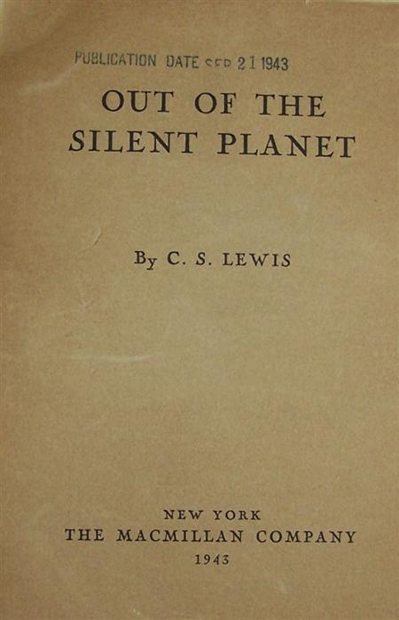 Appraisal: Lewis C S Out of the silent planet New York