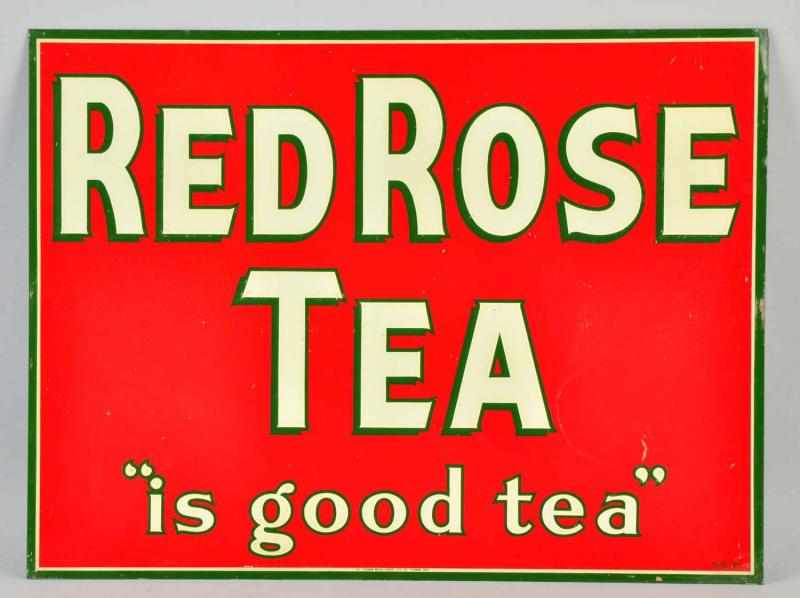 Appraisal: Tin Red Rose Tea Sign Description s Clean and bright