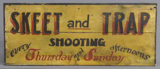 Appraisal: Early th c Maine trade sign ''SKEET AND TRAP SHOOTING''