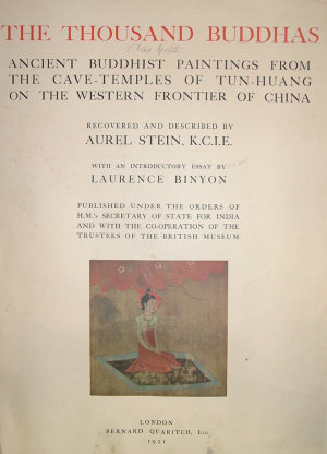 Appraisal: STEIN AUREL- Ten Thousand Buddhas Ancient Buddhist paintings from the