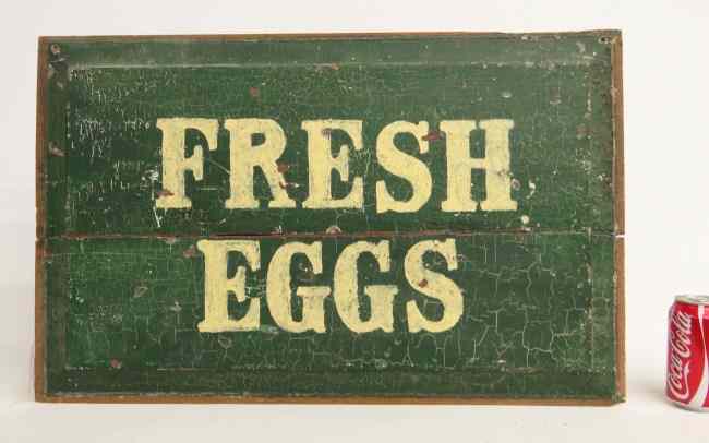 Appraisal: Early painted wooden trade sign ''Fresh Eggs'' '' W ''