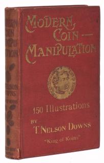 Appraisal: Downs T Nelson Modern Coin Manipulation London ca First Edition