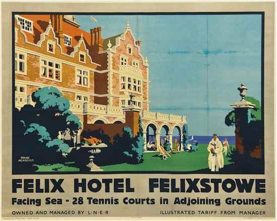 Appraisal: NEWBOULD Frank FELIX HOTEL FELIXSTOWE LNER lithograph in colours c