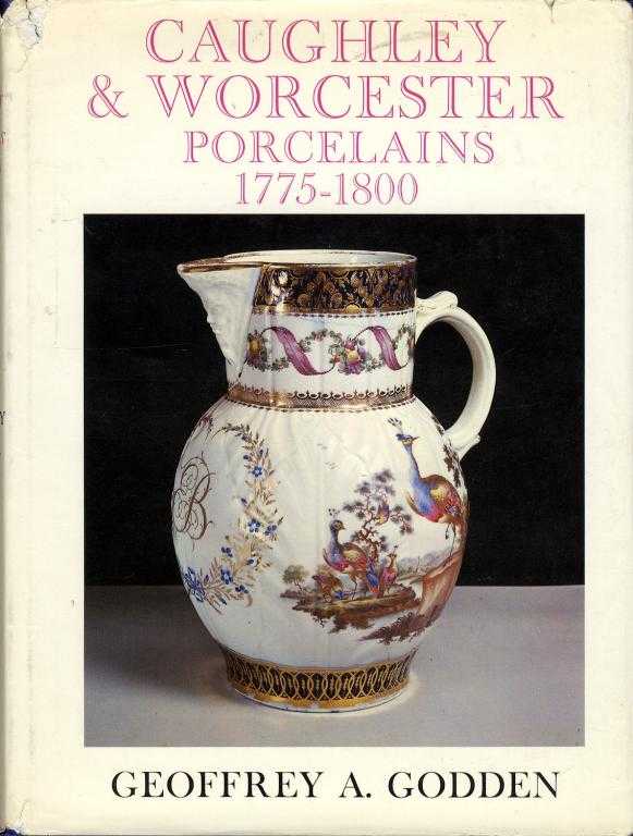 Appraisal: SHROPSHIRE PORCELAIN SUBJECT GODDEN GEOFFREY A CAUGHLEY WORCESTER PORCELAINS -