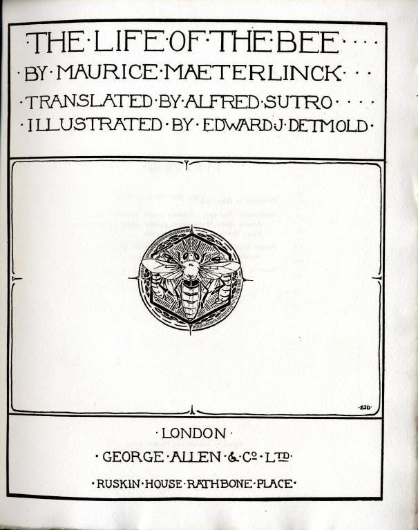 Appraisal: MAETERLINCK MAURICE - THE LIFE OF THE BEE ILLUSTRATED BY