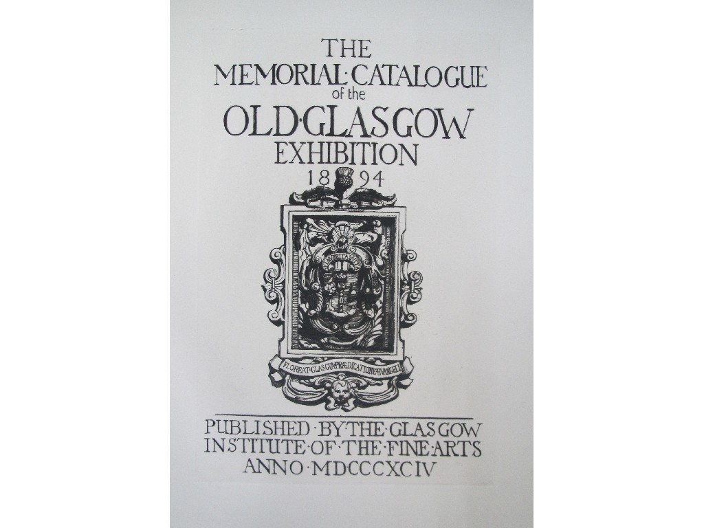 Appraisal: Old Glasgow The Memorial Catalogue Exhibition No of copies