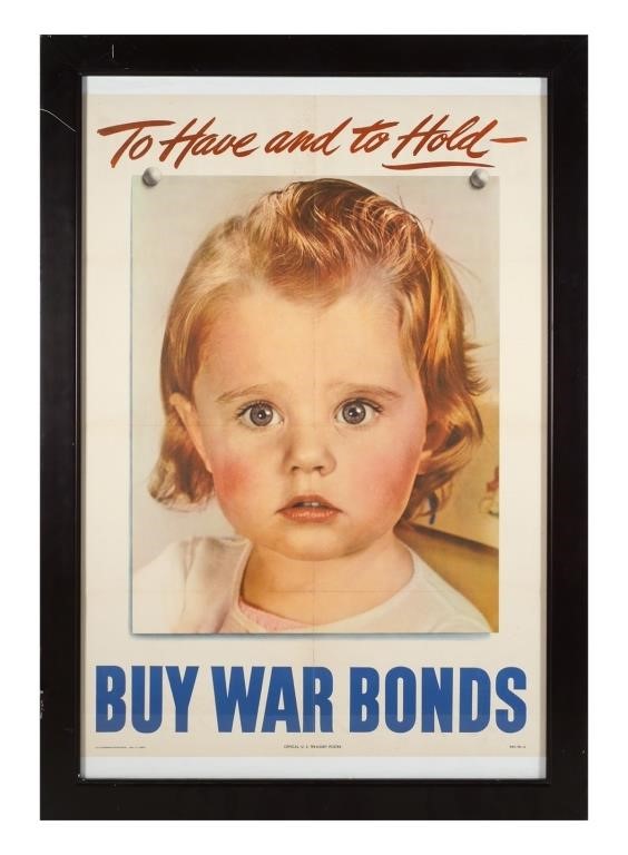 Appraisal: Large War Bonds poster reads To Have and to Hold