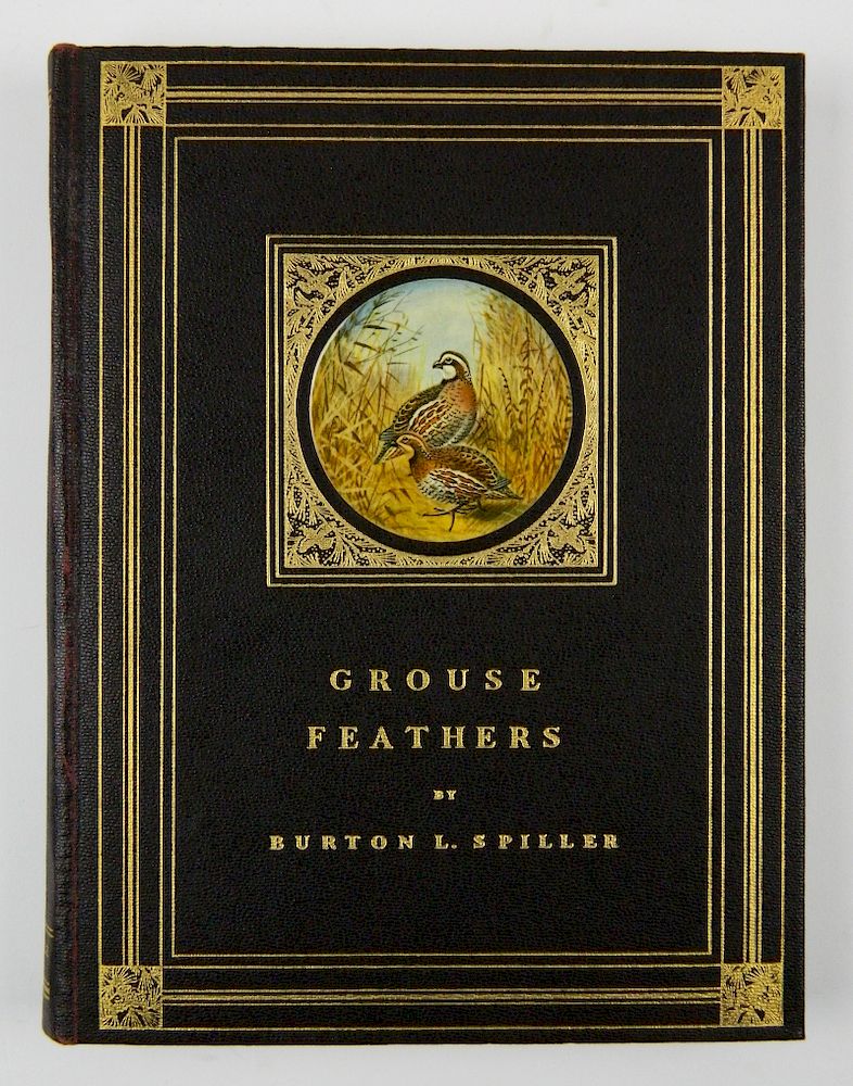 Appraisal: Burton Spiller- Grouse Feathers'' Spiller Burton ''Grouse Feathers'' Derrydale Press