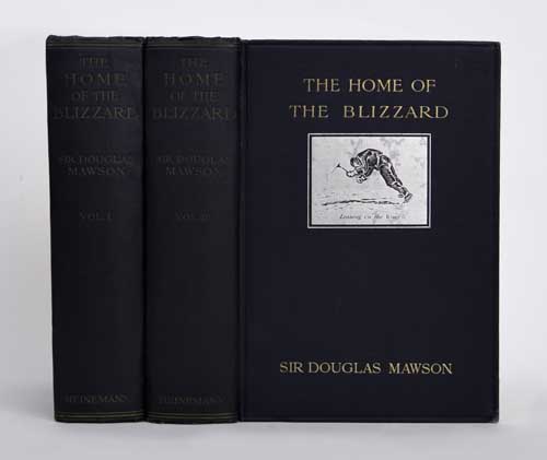 Appraisal: INSCRIBED MAWSON DOUGLAS Sir The Home of the Blizzard being