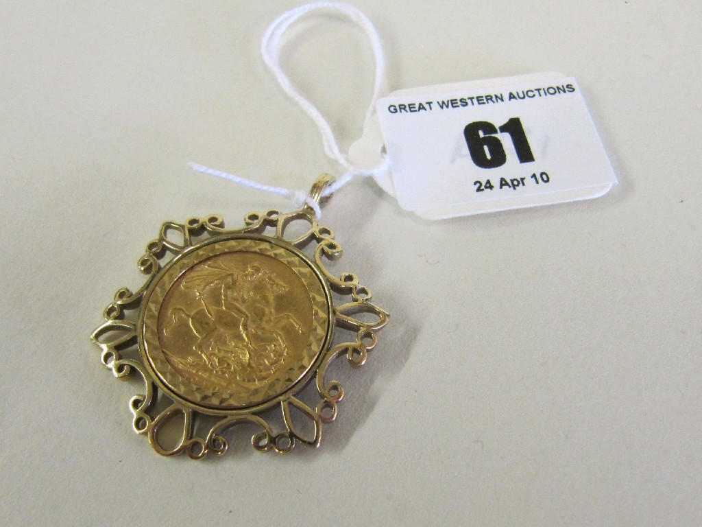 Appraisal: Edward VII sovereign dated in ct gold pendant mount gms