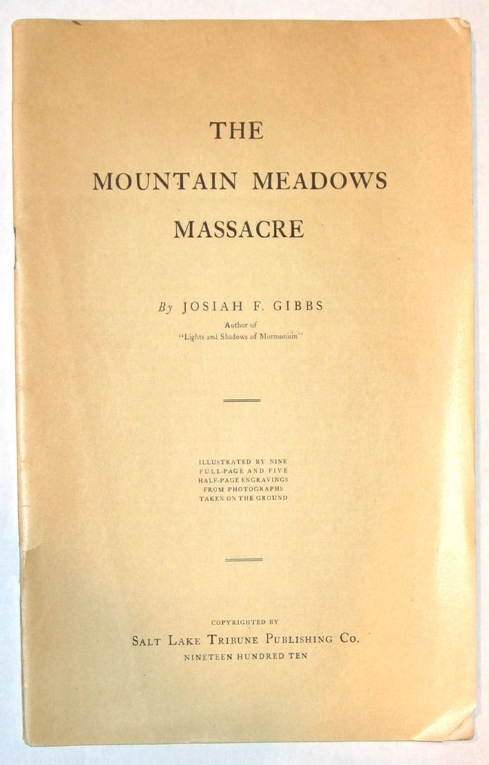 Appraisal: vol Mormon Subject Gibbs Josiah F The Mountain Meadows Massacre