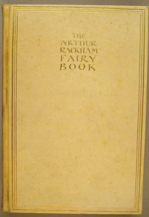 Appraisal: Rackham Arthur The Arthur Rackham Fairy Book George Harrap London