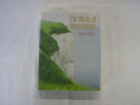 Appraisal: JOHN R MATHER THE BIRDS OF YORKSHIRE st edn orig