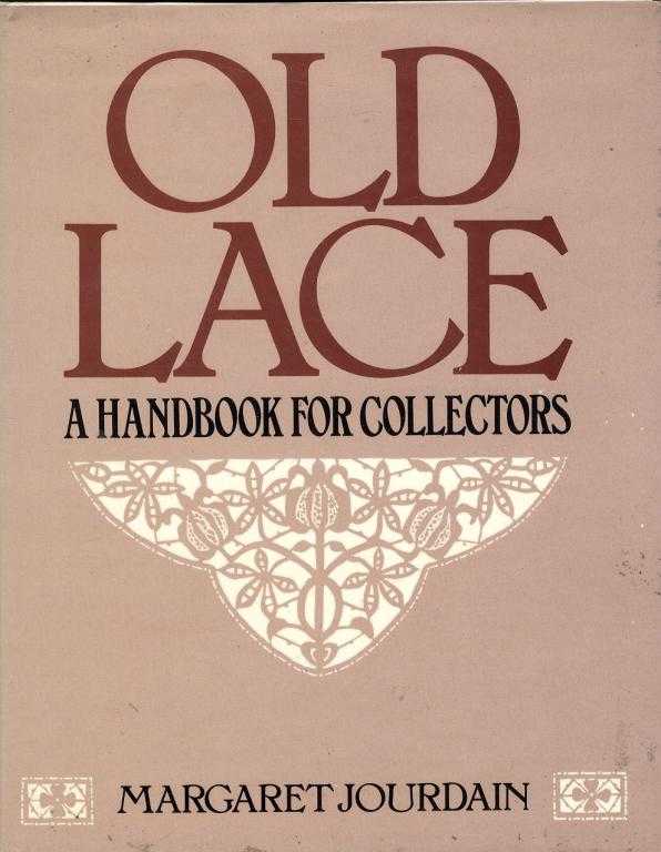 Appraisal: LACE SUBJECT JOURDAIN M OLD LACE A HANDBOOK FOR COLLECTORS