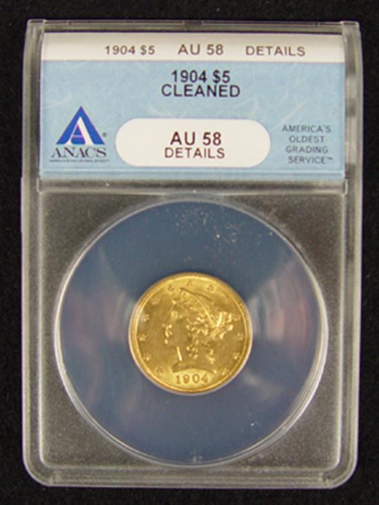 Appraisal: Liberty Gold Coin ANACS certified and graded AU details-cleaned