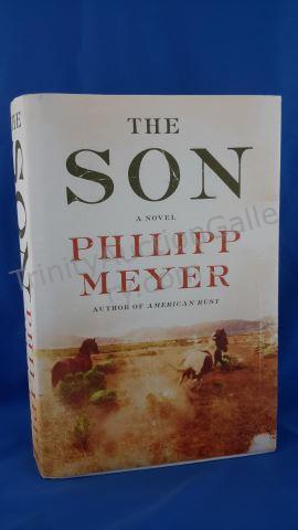 Appraisal: The Son Author s Philipp Meyer Edition First Edition Cover