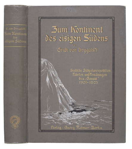 Appraisal: DRYGALSKI ERICH von Zum Kontinent des eisigen S dens Maps