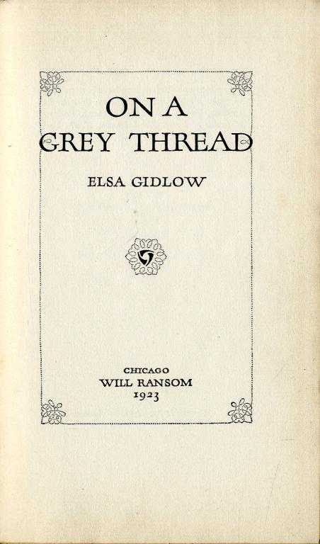 Appraisal: GIDLOW ELSA ON A GREY THREAD presentation copy inscribed on