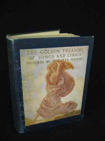 Appraisal: Maxfield Parrish Illustrated Book''The Golden Treasury of Songs and Lyrics''