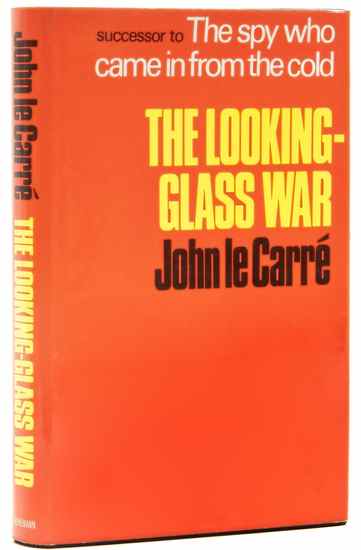 Appraisal: Le Carr John The Looking-Glass War first edition signed by