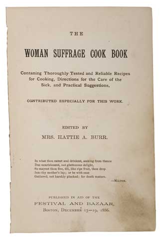 Appraisal: EARLIEST SUFFRAGIST FUNDRAISING COOKBOOK MASSACHUSETTS Burr Hattie A The Woman