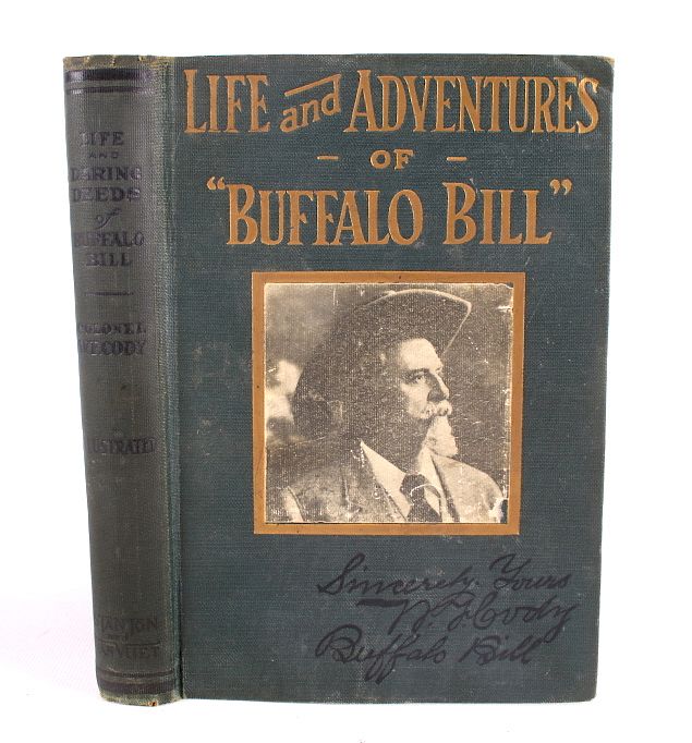 Appraisal: Life and Adventures of Buffalo Bill First Edition This is