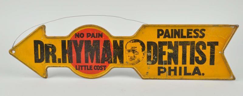 Appraisal: Dr Hyman Painless Dentist Tin Arrow Sign This tin arrow