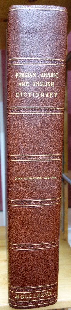 Appraisal: RICHARDSON J A Dictionary Persian Arabic and English To which