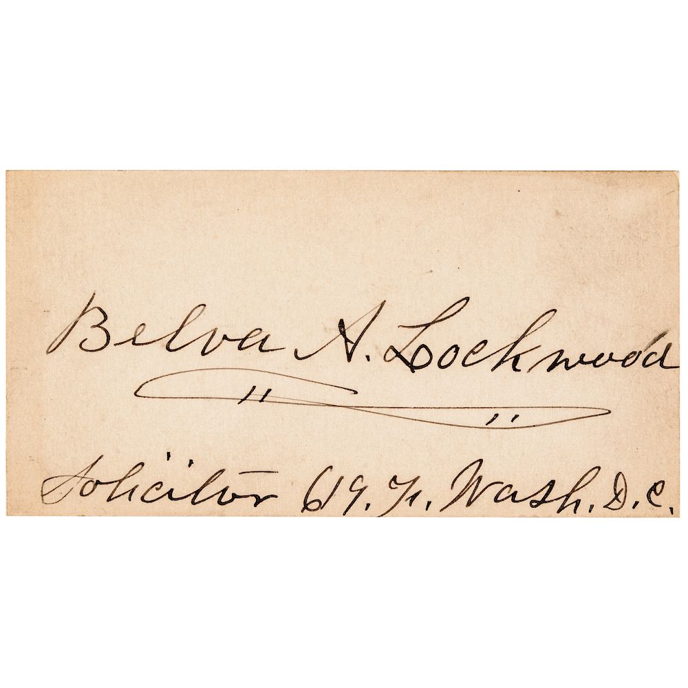 Appraisal: Belva Lockwood Female Presidential Candidate Signed Card Autographs Belva Lockwood