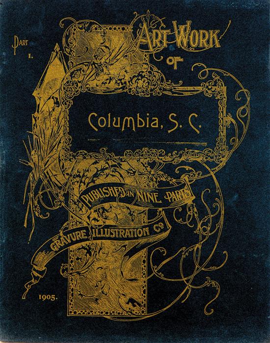 Appraisal: Book South Carolina illustrated volume published ART WORK OF COLUMBIA