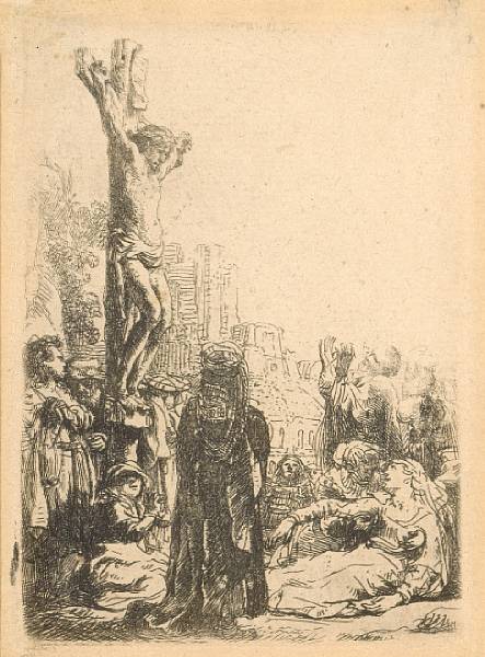 Appraisal: Rembrandt Harmensz van Rijn The Crucifixion Small Plate B Holl