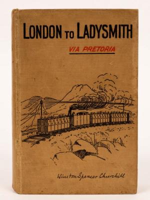 Appraisal: Churchill Sir Winston Spencer London to Ladysmith First Edition vo