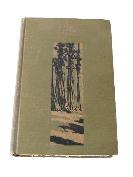 Appraisal: Our National Parks John Muir First Edition This is a