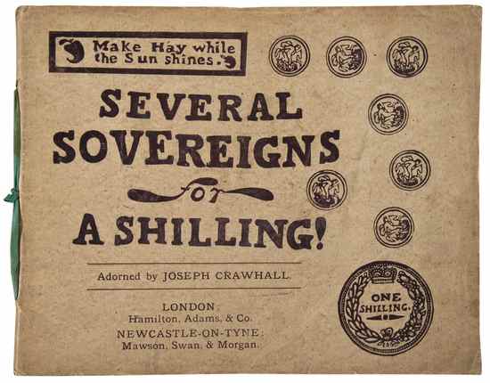 Appraisal: Crawhall Joseph Several Sovereigns for a Shilling lithographed illustrations by